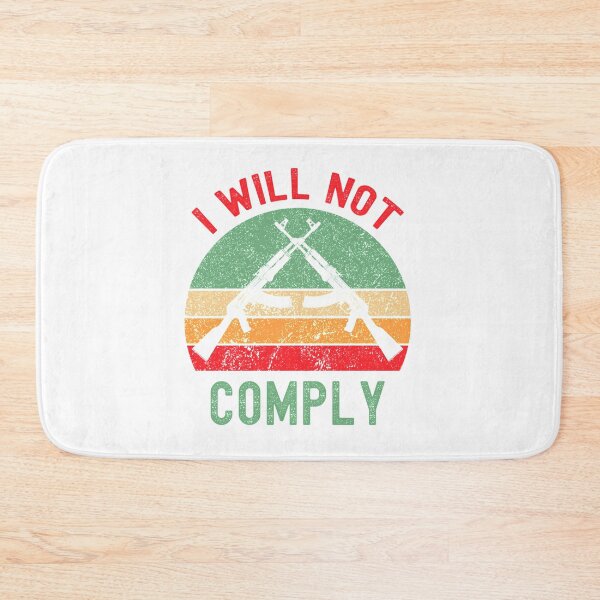 Item preview, i will not comply          designed and sold by VigilantSupplys.