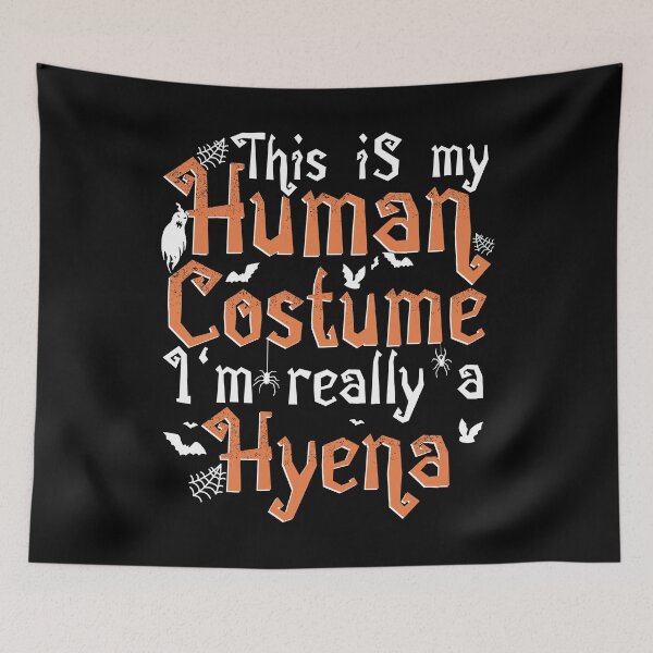Item preview, This Is My Human Costume I'm Really A Hyena - Halloween print designed and sold by theodoros20.
