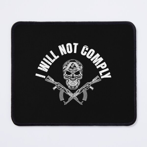 Item preview, I Will Not Comply designed and sold by VigilantSupplys.