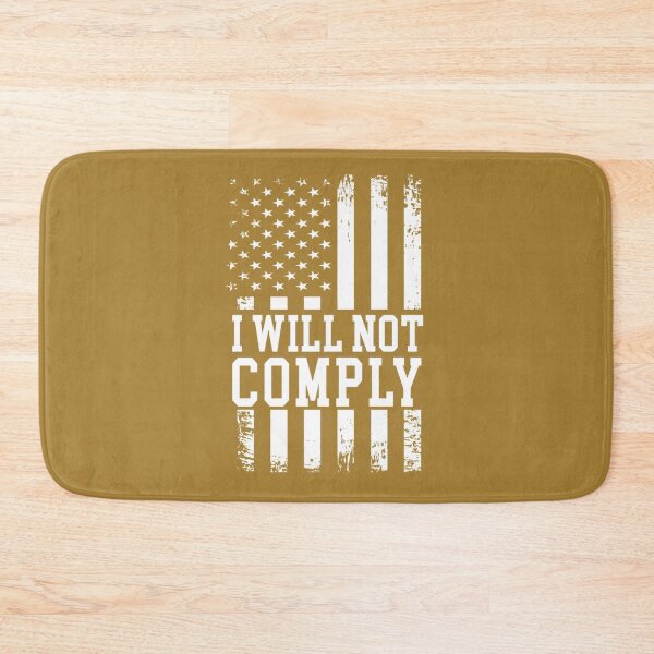 Item preview, I will not Comply               designed and sold by VigilantSupplys.