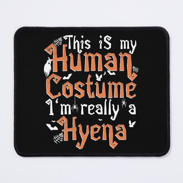 Item preview, This Is My Human Costume I'm Really A Hyena - Halloween print designed and sold by theodoros20.