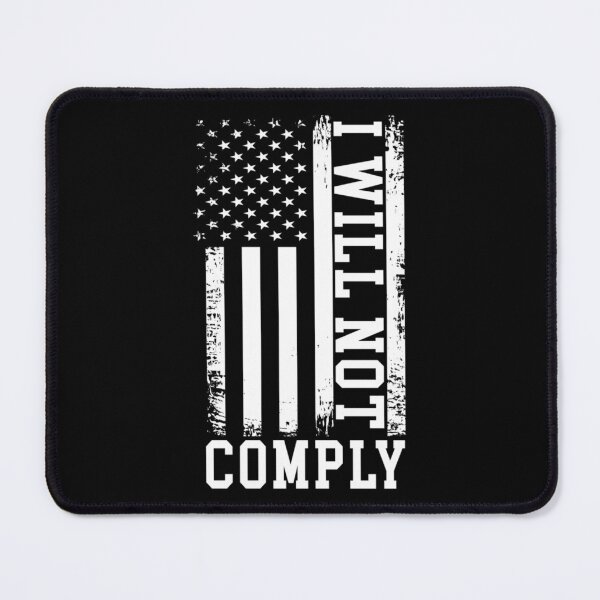 Item preview, I will not Comply designed and sold by VigilantSupplys.