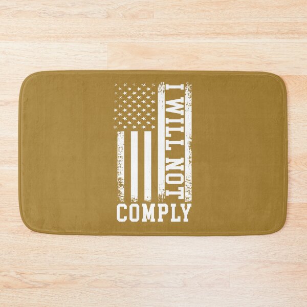 Item preview, I will not Comply                designed and sold by VigilantSupplys.