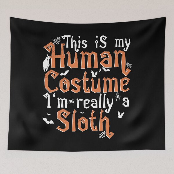 Item preview, This Is My Human Costume I'm Really A Sloth - Halloween print designed and sold by theodoros20.