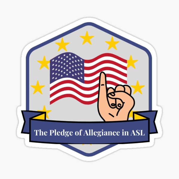 The Pledge of Allegiance in ASL Sticker