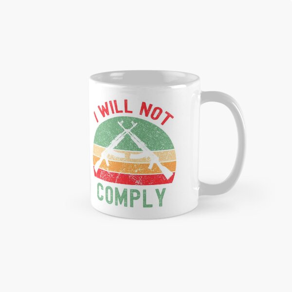 Item preview, i will not comply          designed and sold by VigilantSupplys.
