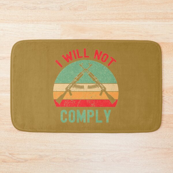 Item preview, i will not comply          designed and sold by VigilantSupplys.