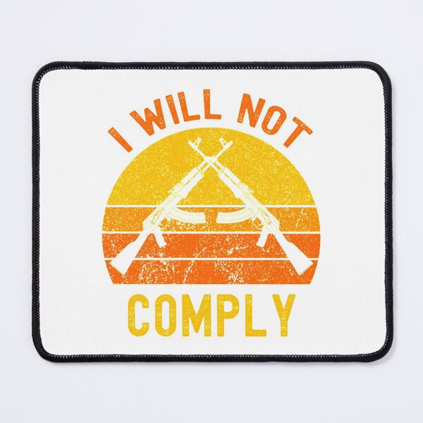 Item preview, i will not comply designed and sold by VigilantSupplys.