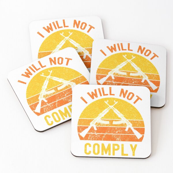 Item preview, i will not comply        designed and sold by VigilantSupplys.