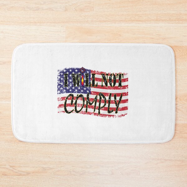 Item preview, i will not comply        designed and sold by VigilantSupplys.