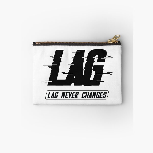 Item preview, Lag, Lag Never Changes designed and sold by Anonymouse Apparel.