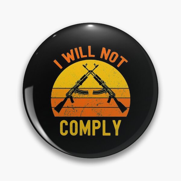 Item preview, Copy of I Will Not Comply                  designed and sold by VigilantSupplys.
