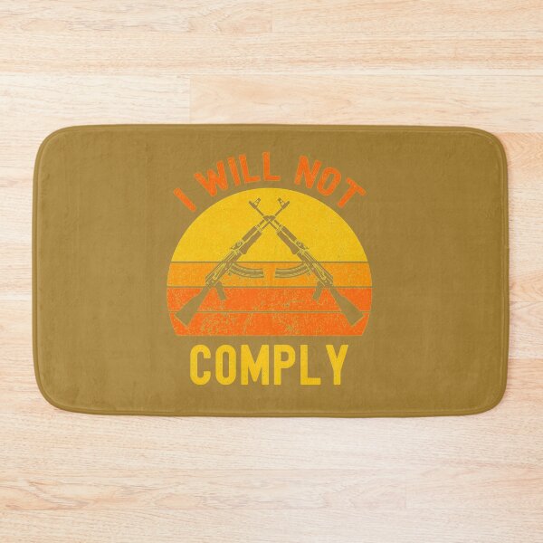 Item preview, Copy of I Will Not Comply                  designed and sold by VigilantSupplys.