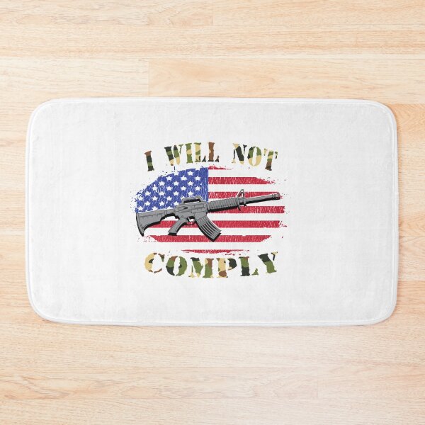 Item preview, I Will Not Comply - AR15   designed and sold by VigilantSupplys.