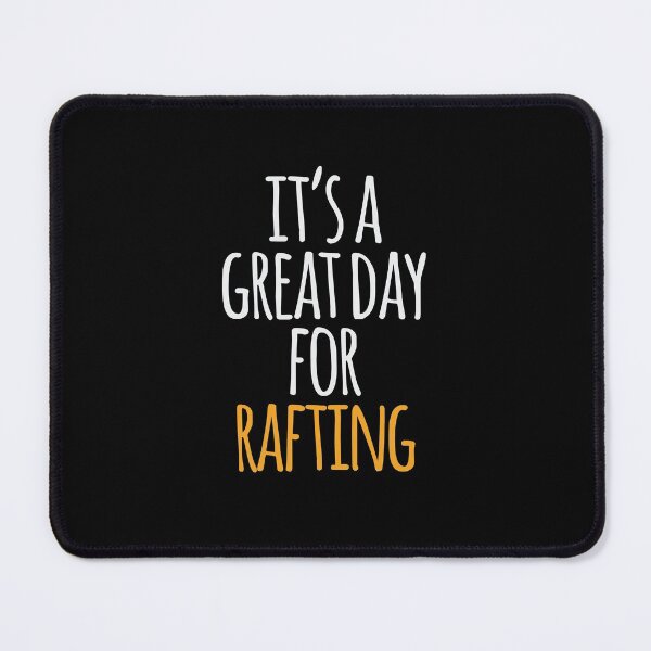 Item preview, It's a Great Day For Rafting designed and sold by kindxinn.