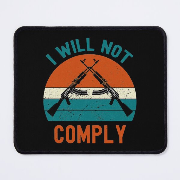 Item preview, i will not comply designed and sold by VigilantSupplys.