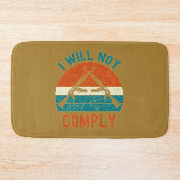 Item preview, i will not comply         designed and sold by VigilantSupplys.