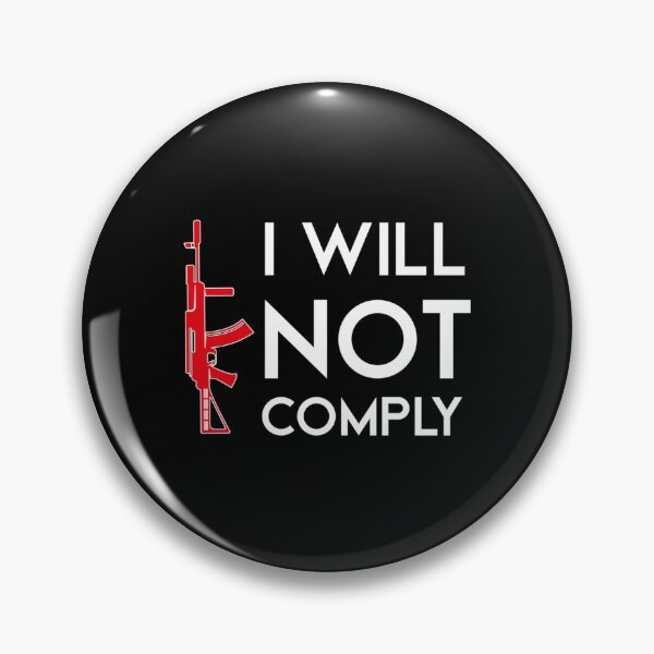 Item preview, I Will Not Comply       designed and sold by VigilantSupplys.