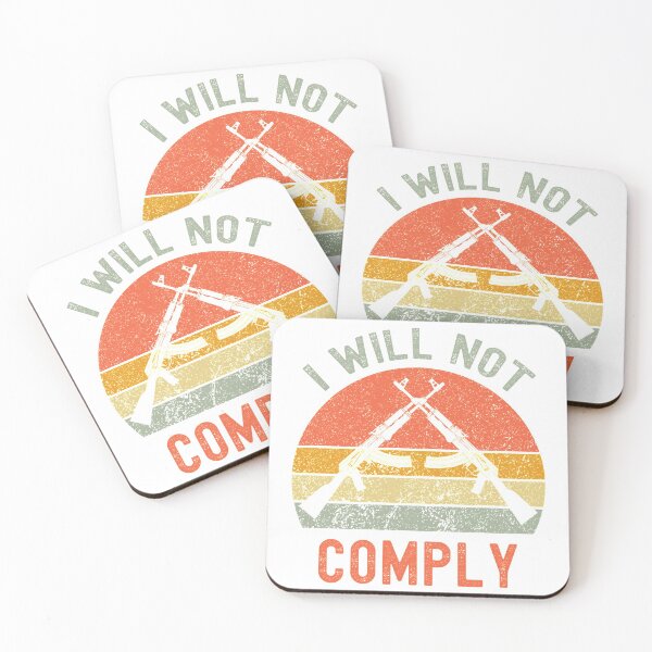 Item preview, i will not comply      designed and sold by VigilantSupplys.