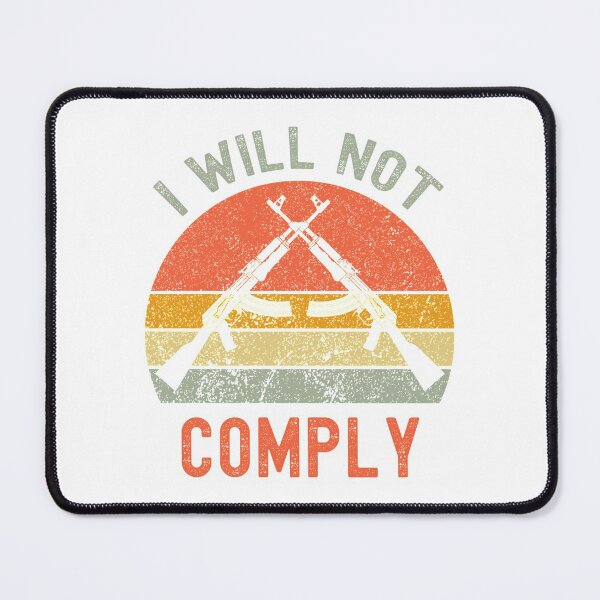 Item preview, i will not comply designed and sold by VigilantSupplys.
