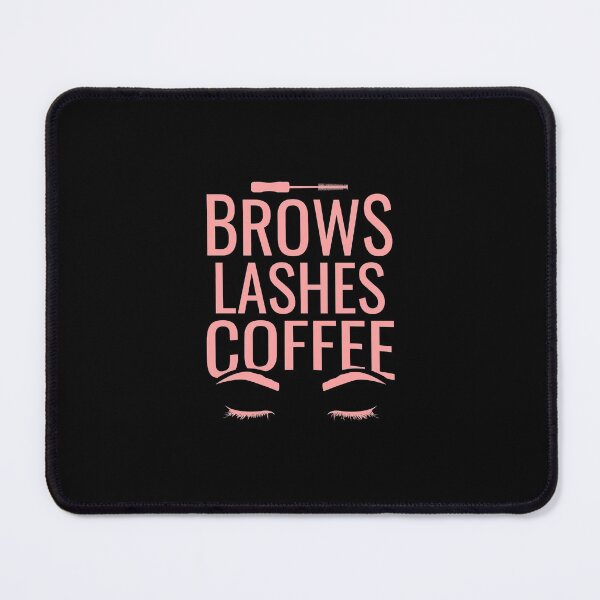 Item preview, Brows Lashes Coffee Girly Makeup Eyebrows Beauty Gift designed and sold by wardorion9.