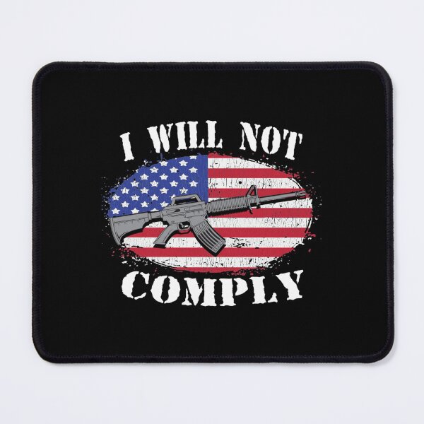 Item preview, I WILL NOT COMPLY - AR 15 - American Flag designed and sold by VigilantSupplys.