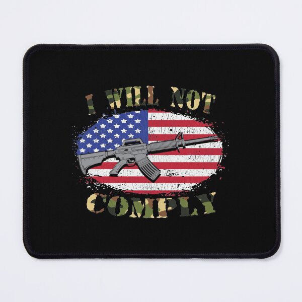 Item preview, I Will Not Comply - AR15   designed and sold by VigilantSupplys.