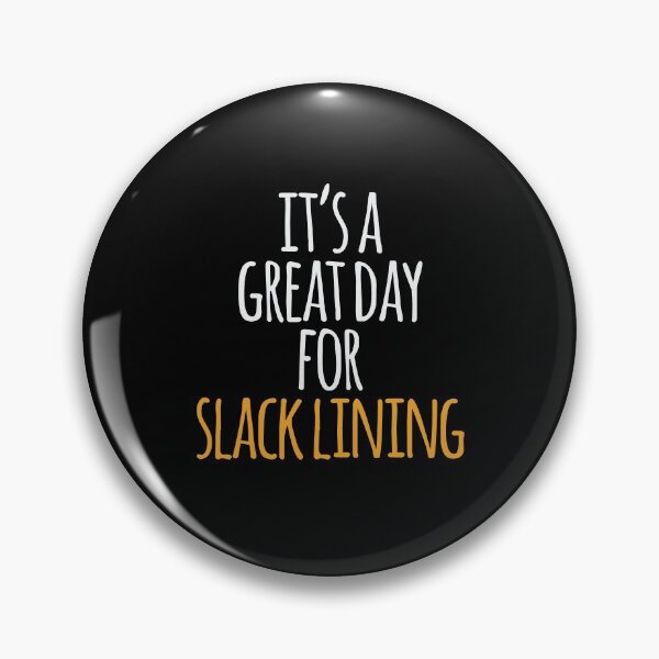 Item preview, It's a Great Day For Slack Lining designed and sold by kindxinn.