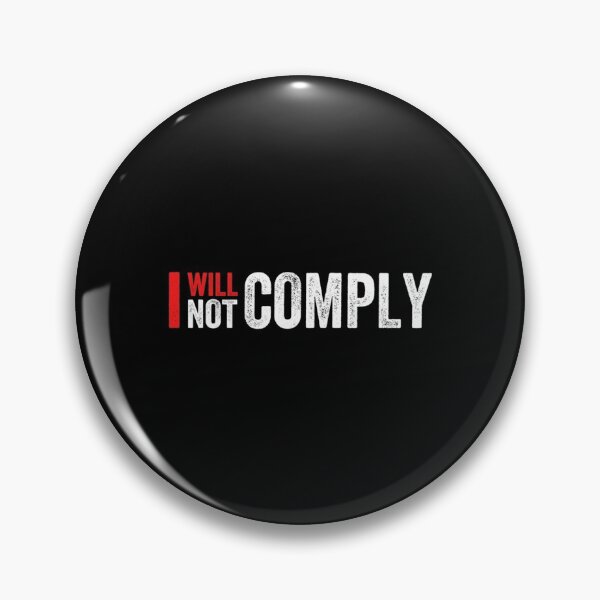 Item preview, I Will Not Comply  Essential        designed and sold by VigilantSupplys.