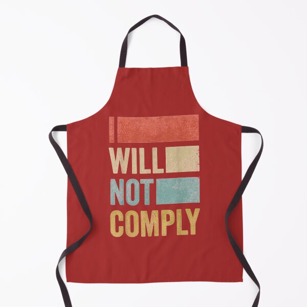 Item preview, I Will Not Comply - Funny I Will Not Comply designed and sold by VigilantSupplys.