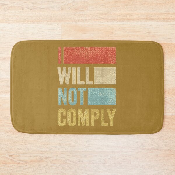 Item preview, I Will Not Comply - Funny I Will Not Comply   designed and sold by VigilantSupplys.