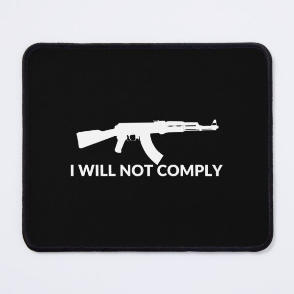 Item preview, I Will Not Comply - Funny Quote designed and sold by VigilantSupplys.