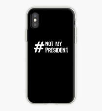 Not My President Hashtag - #notmypresident iPhone Case