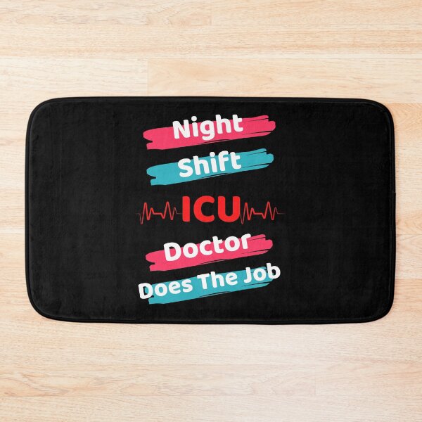 Item preview, Night Shift ICU Doctor designed and sold by ExploreTheStore.