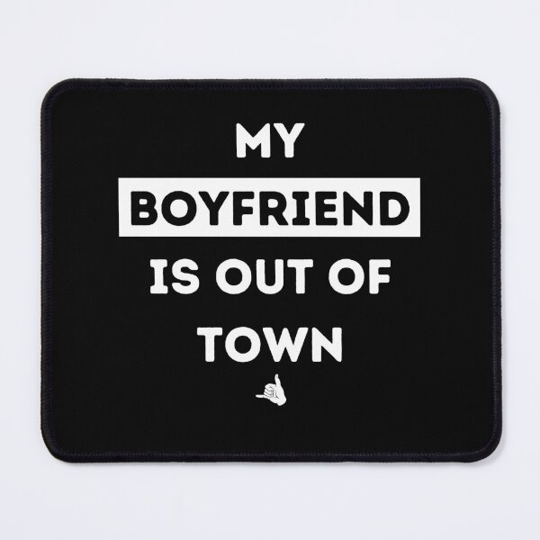 Item preview, My Boyfriend Is Out Of Town Call Me designed and sold by lookperfect.
