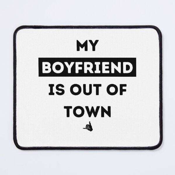 Item preview, My Boyfriend Is Out Of Town Call Me designed and sold by lookperfect.