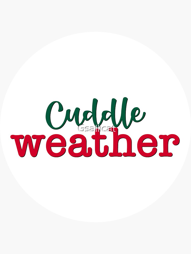 Snuggle Weather Decal