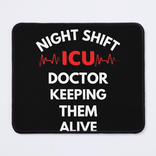 Item preview, Night Shift ICU Doctor designed and sold by ExploreTheStore.