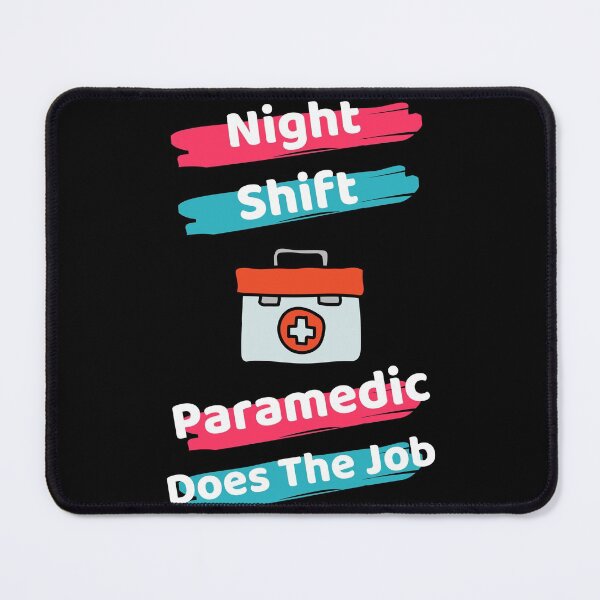 Item preview, Night Shift Paramedic designed and sold by ExploreTheStore.