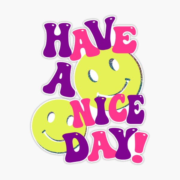 HAVE A NICE DAY! - pink and orange Sticker for Sale by Julia