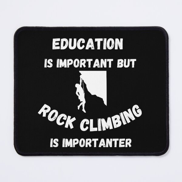 Item preview, Education Is Important But Rock Climbing Is Importanter In Black designed and sold by LuckyKermit.