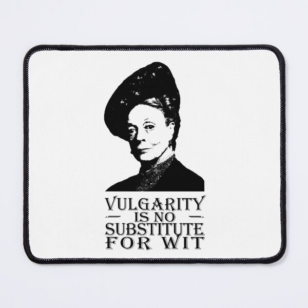 Item preview, Vulgarity is no Substitute for Wit designed and sold by goldenanchor.