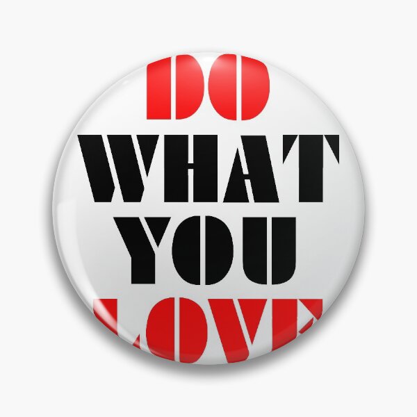 Item preview, Do What You Love designed and sold by MIRO3D.