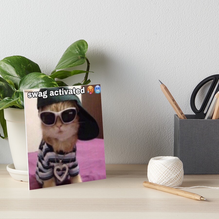 "Swag activated cat meme" Art Board Print for Sale by yaninadiamond