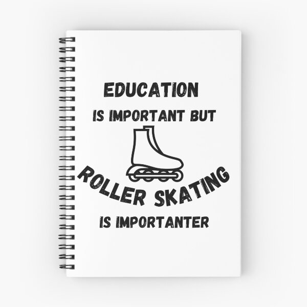 Item preview, Education Is Important But Roller Skating Is Importanter designed and sold by LuckyKermit.