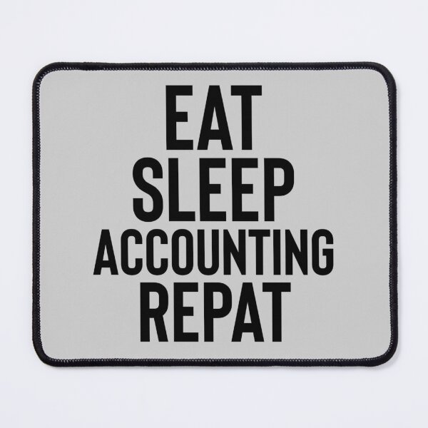 Item preview, Eat sleep accounting repeat designed and sold by Fine Art California.