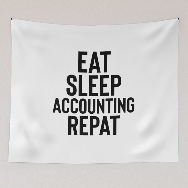 Item preview, Eat sleep accounting repeat designed and sold by Fine Art California.