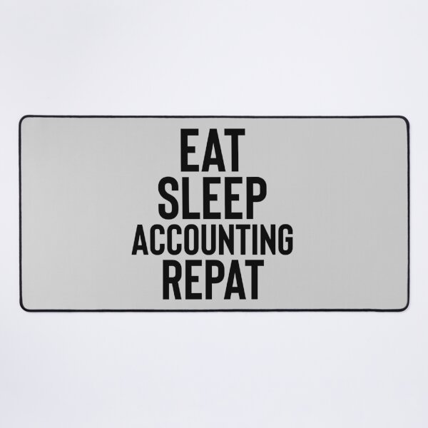 Item preview, Eat sleep accounting repeat designed and sold by Fine Art California.