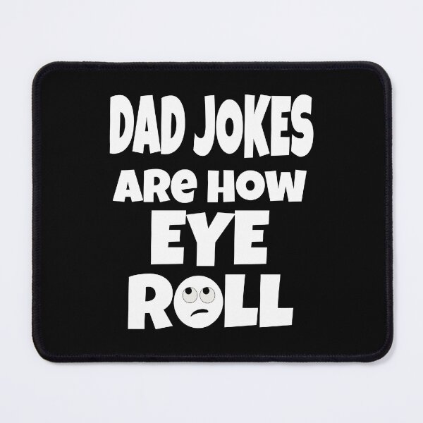 Item preview, Dad Jokes Are How Eye Roll (Bad Dad Jokes) designed and sold by molamode.
