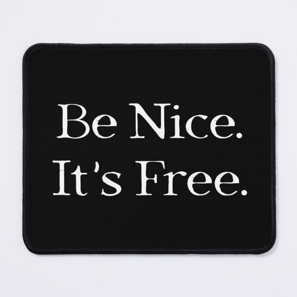 Item preview, Be Nice - it's Free designed and sold by goldenanchor.